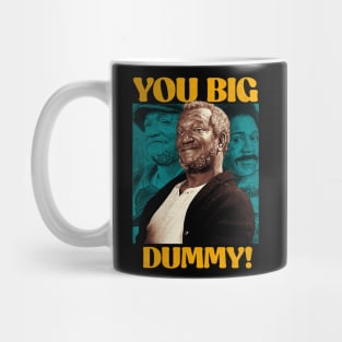 You Big Dummy Mug